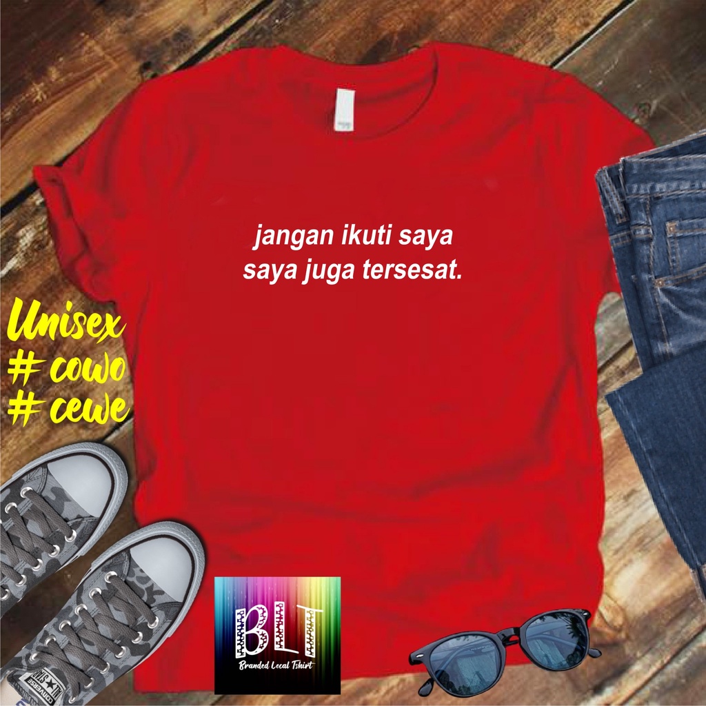 Cod Gratis Ongkir/Kaos Jangan Ikuti Saya Saya Juga Tersesat Kaos disto pakaian pria murah 2022 murah nampol /KAOS EKSPRESI/KAOS HITS/KAOS BANDUNG/KAOS MURAH/KAOS DISTRO