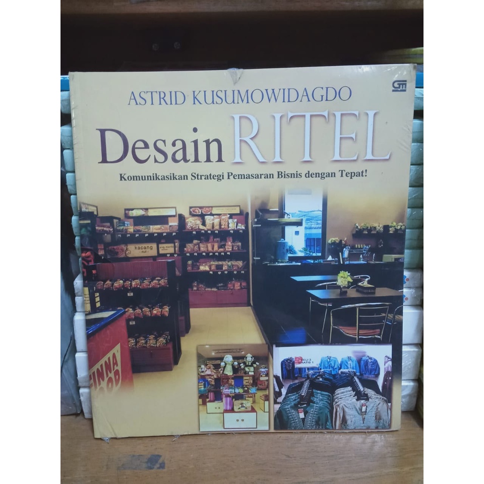 BUKU DESAIN RITEL:KOMUNIKASIKAN STRATEGI PEMASARAN BISNIS