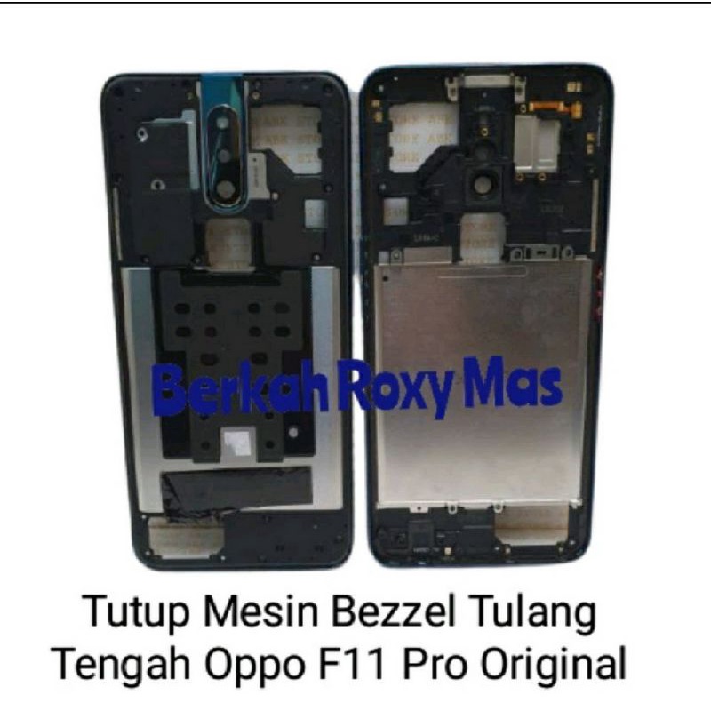 BEZZEL BEZEL MIDDLE MIDLE TUTUP MESIN TULANG TENGAH OPPO F11 PRO OPPO F11PRO ORIGINAL