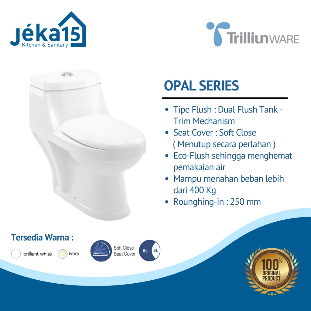 TRILLIUNWARE OPAL PAKET KOMPLIT CLOSET DUDUK + JET WASHER