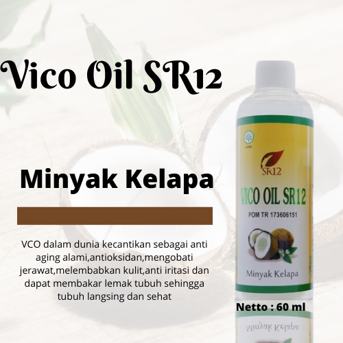 Vico Oil SR12 60ml/Minyak Kelapa Untuk Rambut/Minyak Vco Original/Minyak Vco Sr12/Minyak Kelapa BPOM