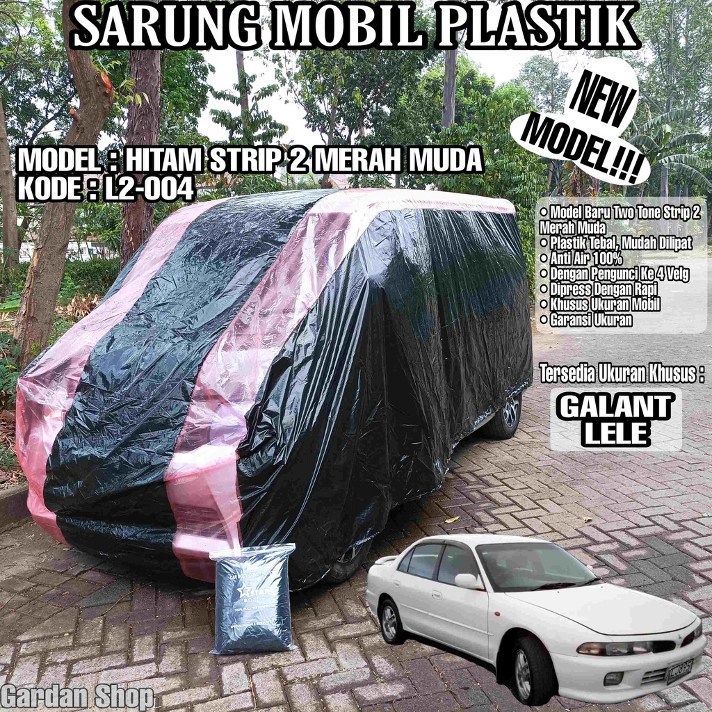 Sarung Mobil Plastik GALANT LELE Hitam Strip 2 Merah Muda Full Anti Air Full Waterproof