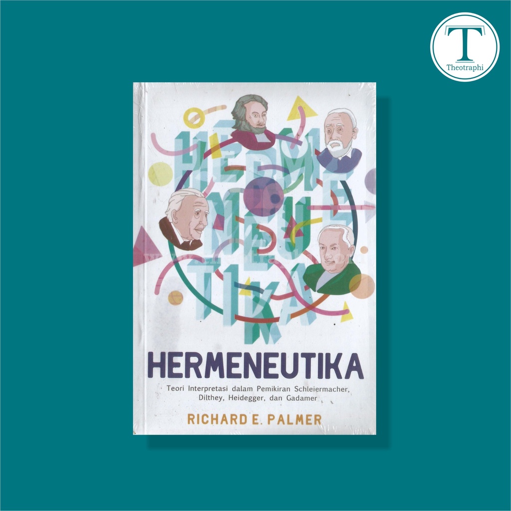 Hermeneutika; Teori Interpretasi dalam Pemikiran - Richard E. Palmer