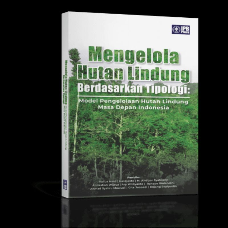 Jual Mengelola Hutan Lindung Berdasarkan Tipologi: Model Pengelolaan ...