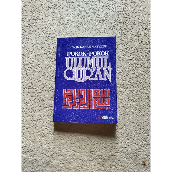 Buku Ori Pokok - Pokok ULUMUL QUR'AN * Drs. Kahar Masyhur *