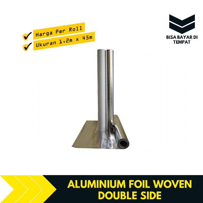 Alumunium Aluminium Foil Wooven Double Side Peredam Panas Atap 1 Roll 1.2 M x 45 M TBMS78