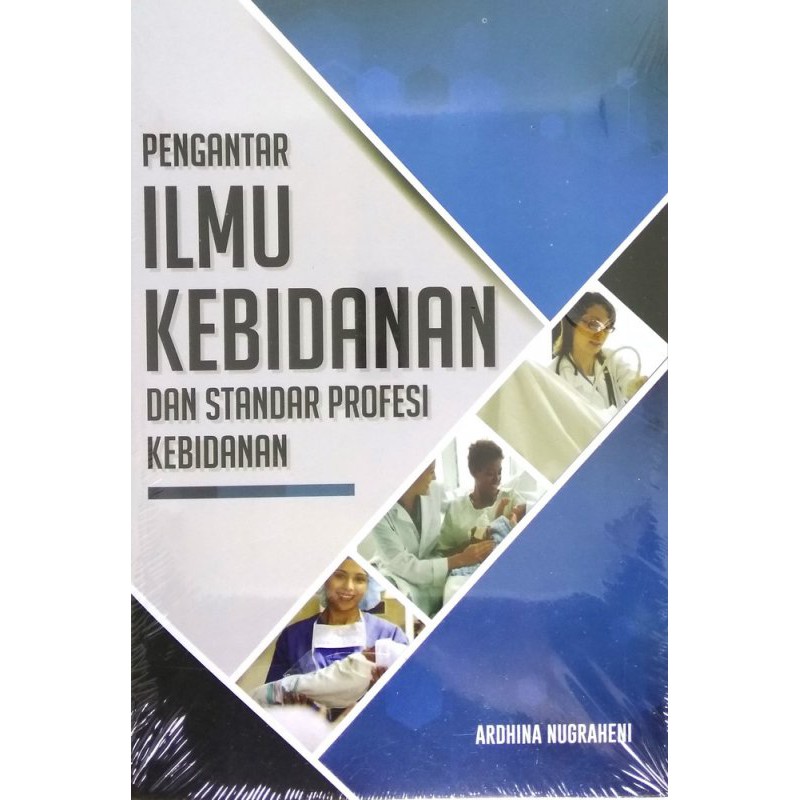 Jual Buku Pengantar Ilmu Kebidanan Dan Standar Profesi Kebidanan Oleh ...