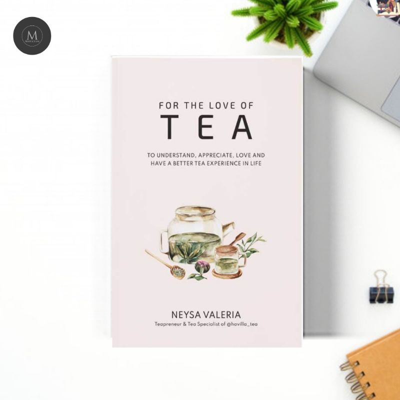 

FOR THE LOVE OF TEA