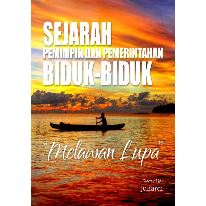 

Buku Sejarah Pemimpin dan Pemerintahan Biduk-Biduk “Melawan Lupa”