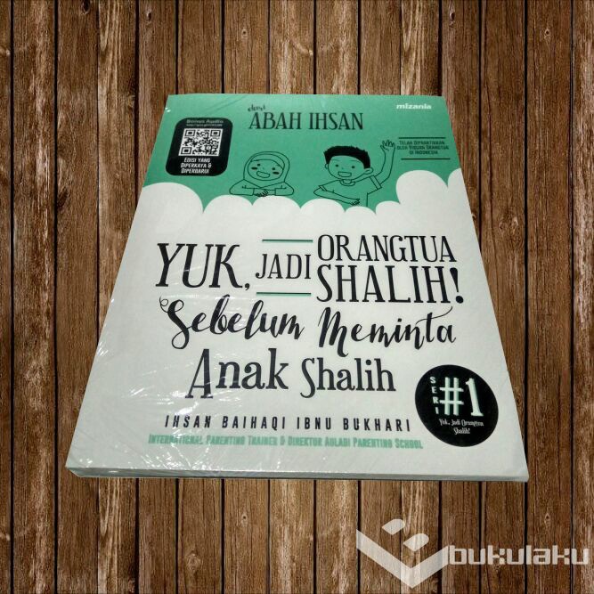 SPECIAL Buku Parenting Abah Ihsan : Yuk Jadi Orang Tua Shalih TERMURAH