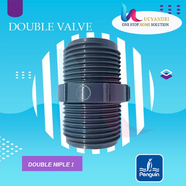 Double Nipple Niple Nepel Nepple Valve 1&quot; PVC Penguin Sambungan Drat