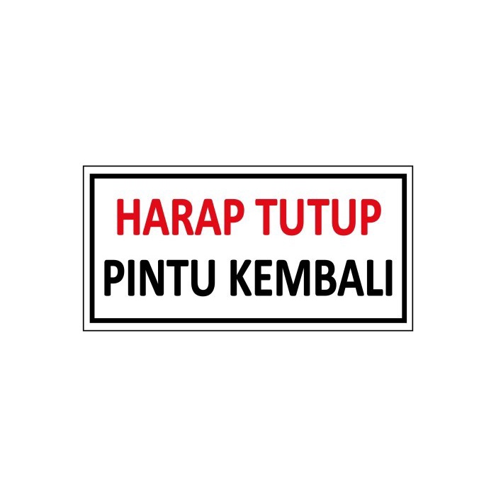 

stiker SING 20x10CM HARAP TUTUP PINTU Kembali. warning Rambu k3 Safety