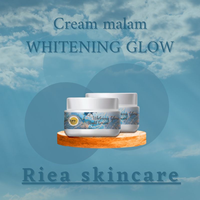 cream malam itana/whitening glow itana/itanaskincare