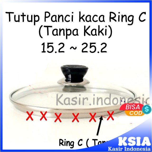 TUTUP PANCI KACA TANPA KAKI / RING C UKURAN 15.2 - 25.2 KUALITAS TERBAIK BERGARANSI HARGA TERMURAH