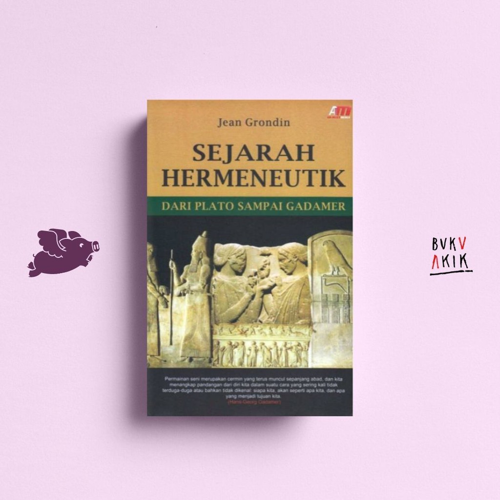 Sejarah Hermeneutik dari Plato sampai Gadamer - Jean Grondin