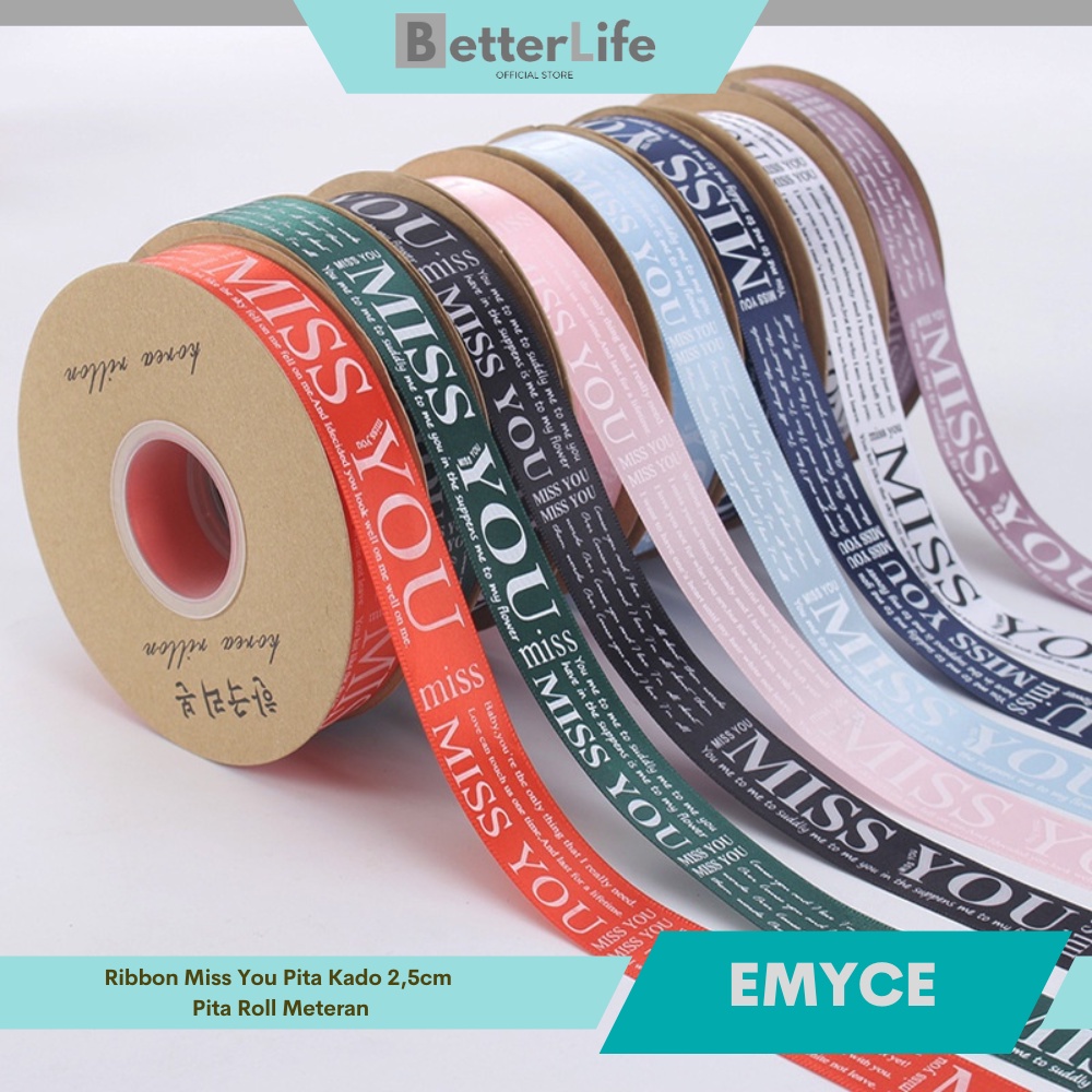 

Better Life - Pita Kado Dekorasi Bunga 2,5cm Ribbon Roll Meteran Miss You EMYCE