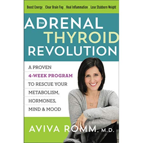 The Adrenal Thyroid Revolution - 9780062476357