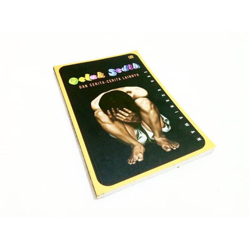 Gelak Sedih Karya Eka Kurniawan.