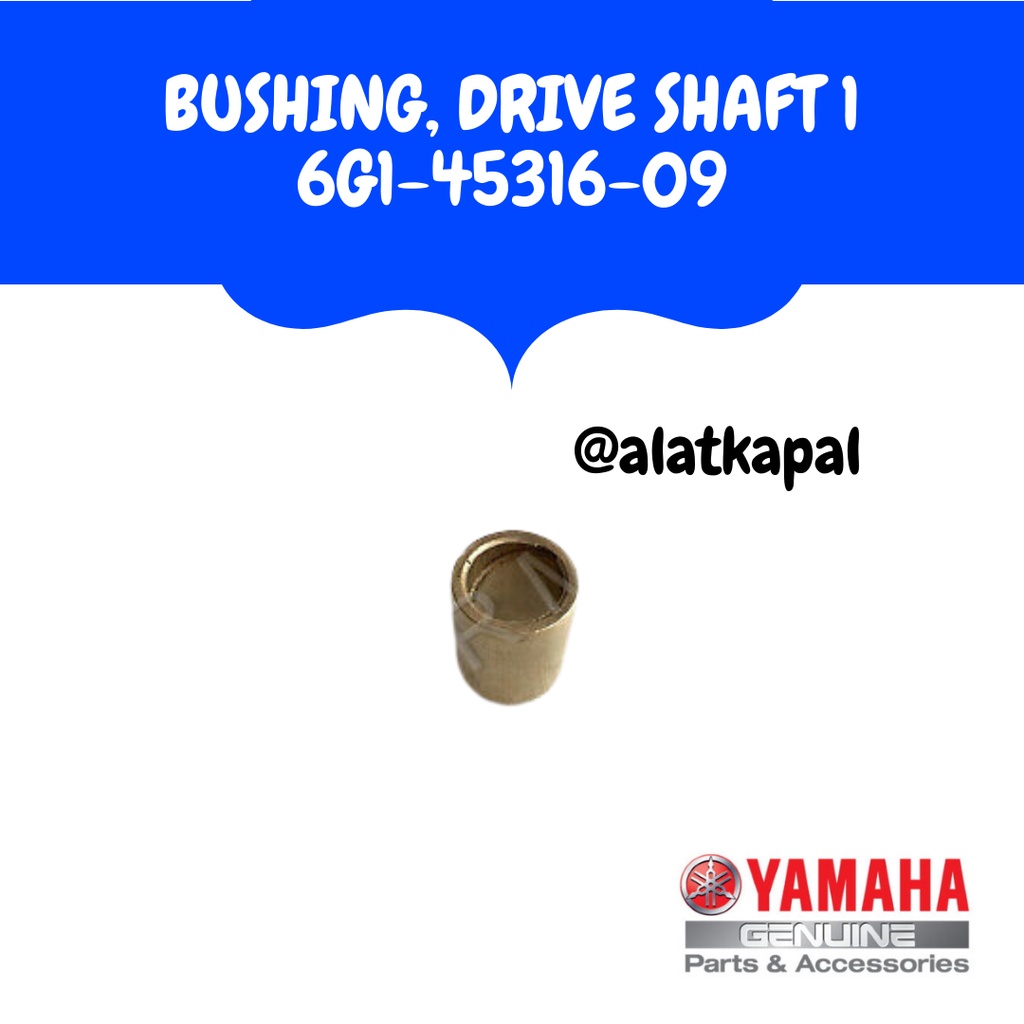 BUSHING DRIVE SHAFT 1 6G1-45316-09 UNTUK MESIN TEMPEL YAMAHA 8PK 2TAK