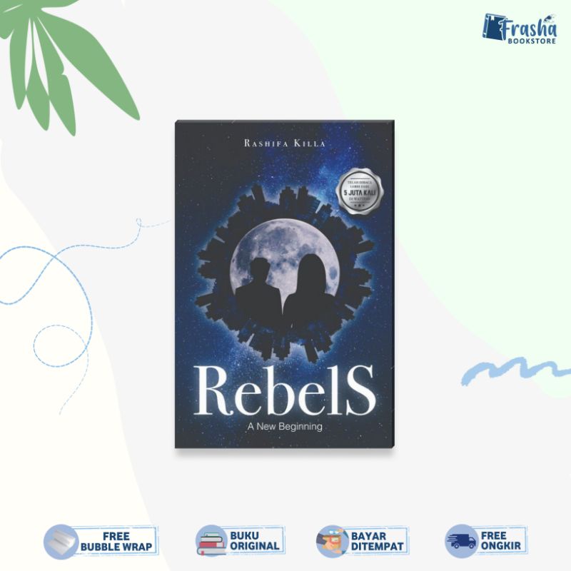 Novel Rebels A New Beginning - Rashifa Killa | Novel Wattpad BSM