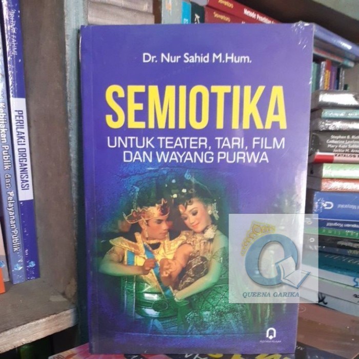 ORIGINAL SEMIOTIKA UNTUK TARI FILM DAN WAYANG PURWA  PUSTAKA PELAJAR
