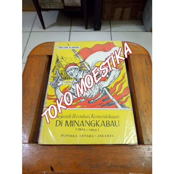 SEJARAH REVOLUSI KEMERDEKAAN DI MINANGKABAU 1945 - 1950