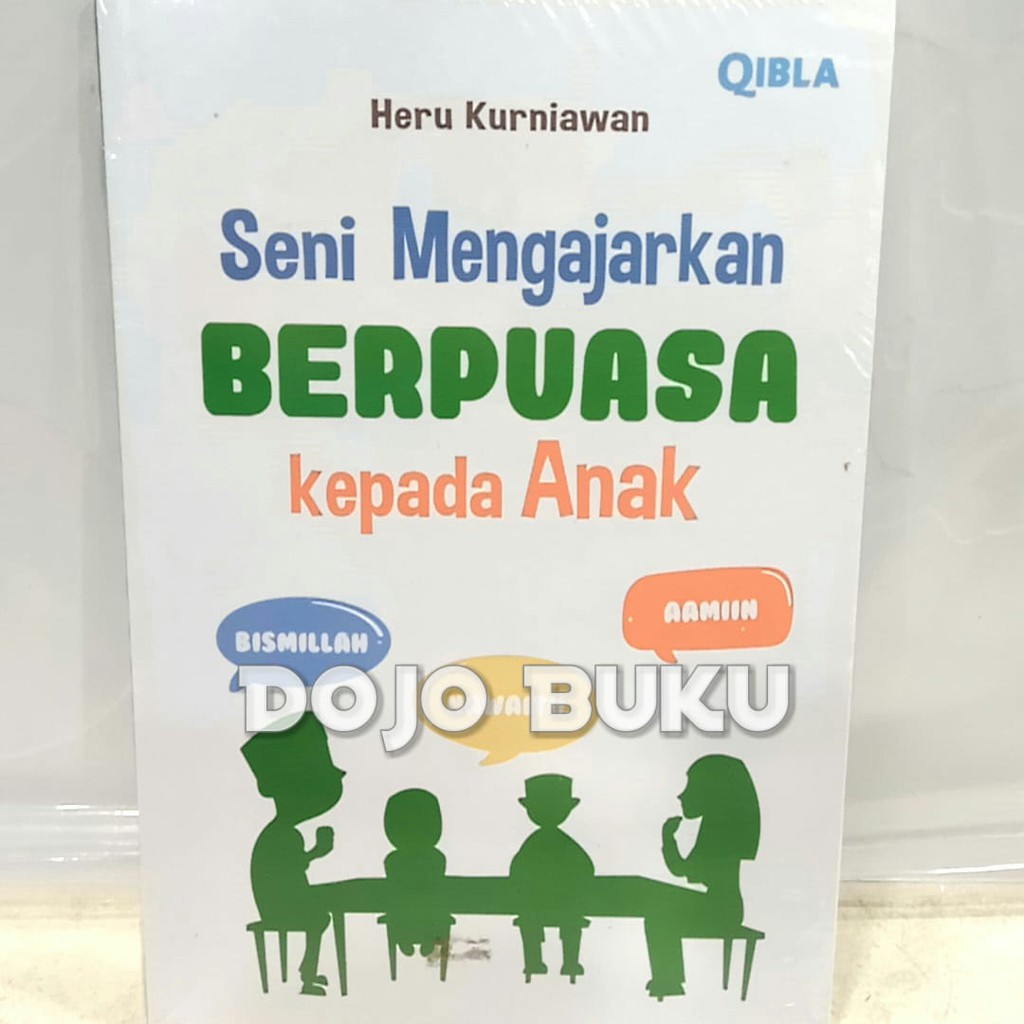 Seni Mengajarkan Berpuasa pada Anak by Heru Kurniawan