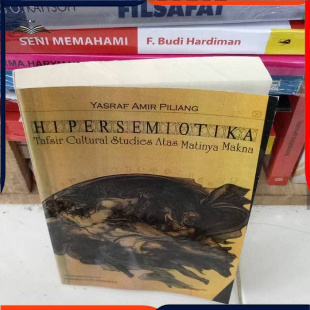 Buku Hipersemiotika by Yasraf Amir Piliang