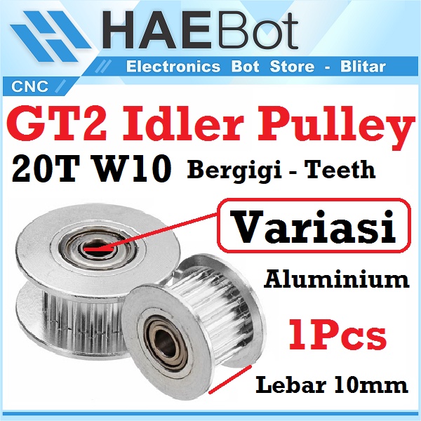 [HAEBOT] GT2 Idler Pulley 20T W10 Bergigi Bore 3 5mm with Teeth Lebar 10mm W10 Timing Belt Toothed CNC 3D Printer Idle Puley Mini Bearing Tensioner Tension Width Aluminium