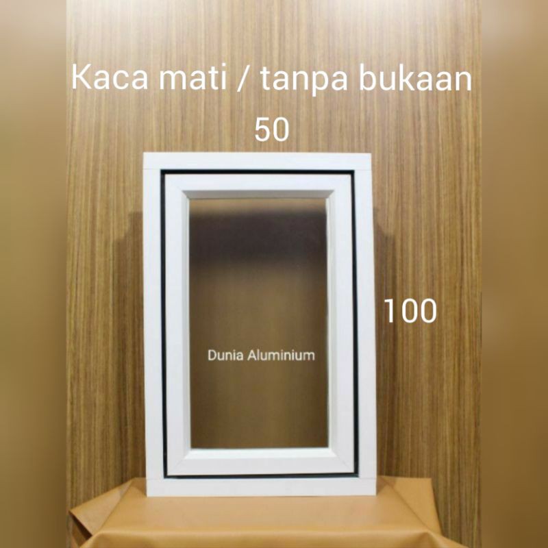 Jual Jendela Kaca Mati Aluminium 50 X 100(jgn Lupa Klik Pack Kayu) Indonesia|Shopee Indonesia