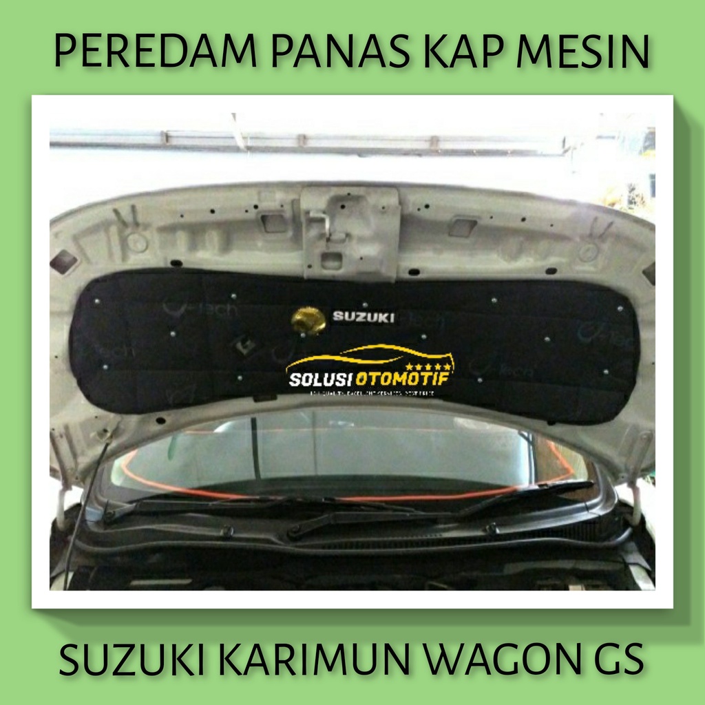 Peredam Panas Kap Mesin Mobil SUZUKI KARIMUN WAGON R GS VTECH Original