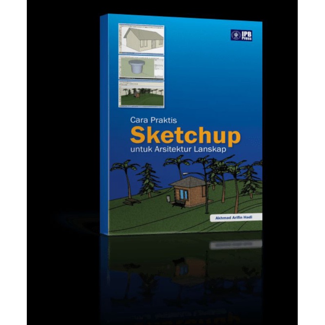 

Cara Praktis Sketch Up untuk Arsitektur Lanskap