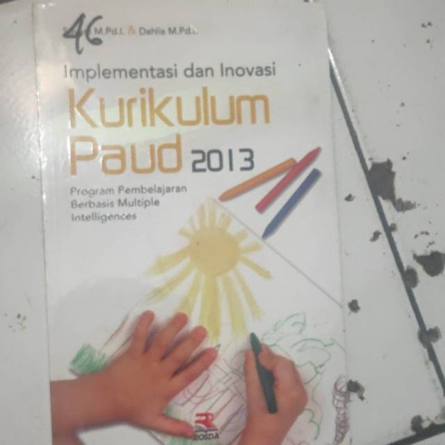 Buku Implementasi Dan Inovasi Kurikulum Paud 2013