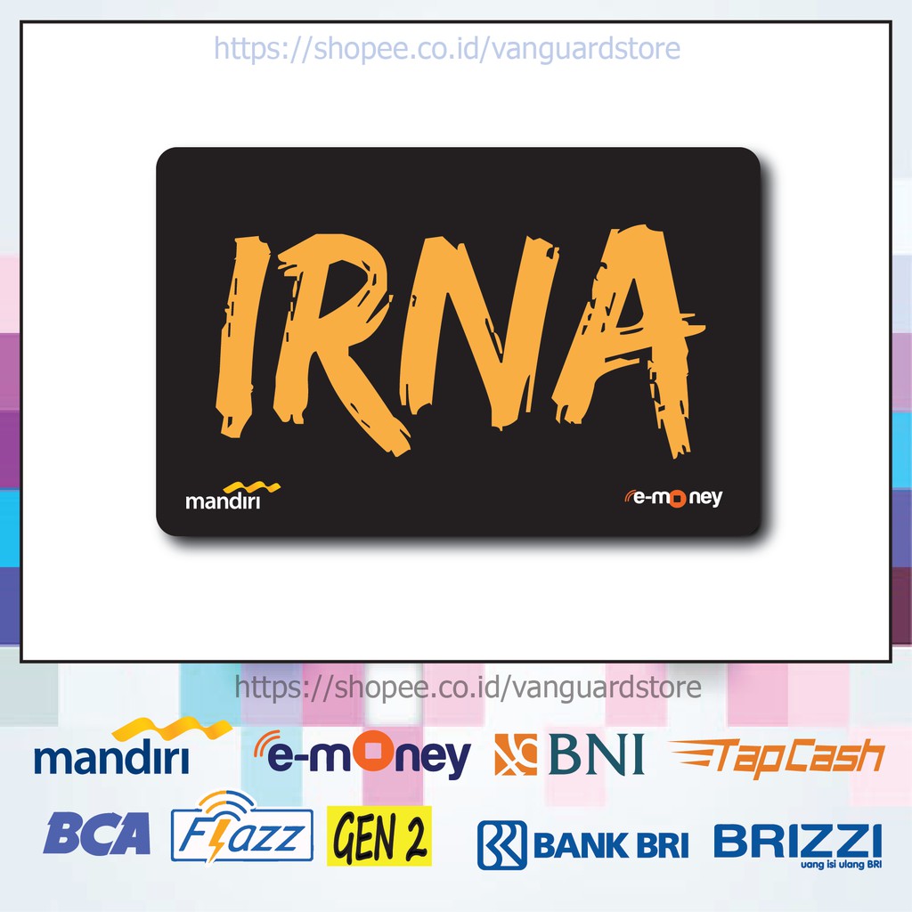 KARTU E MONEY E TOLL CUSTOM NAMA KUMPULAN 1 EMONEY MANDIRI FLAZZ BCA BNI TAPCASH BRIZZI BRI