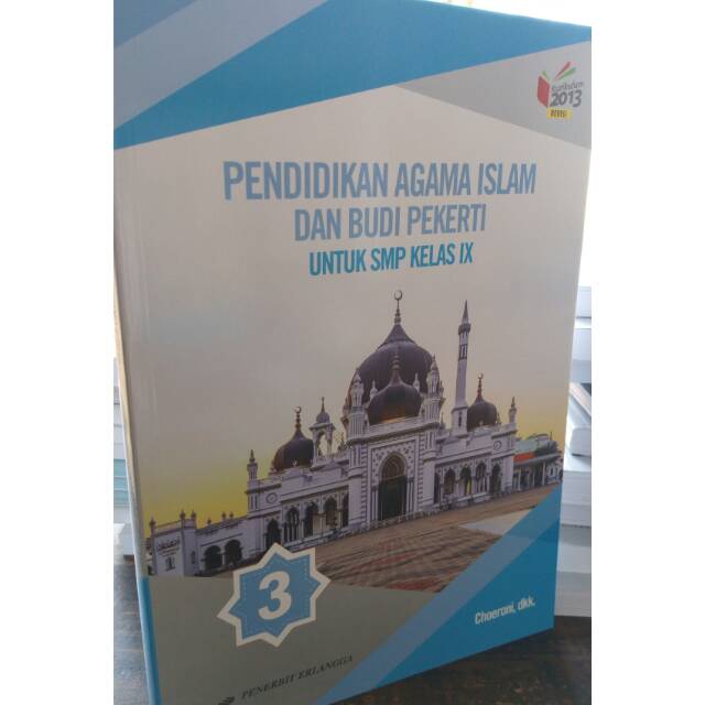 Pendidikan agama islam dan budi pekerti (pai) kelas 3 smp/mts (9) penerbit erlangga k13 revisi
