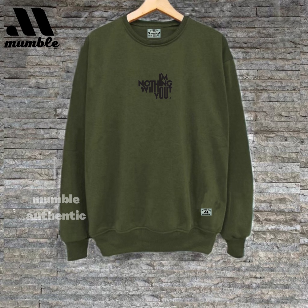 MUMBLE AUTHENTIC Crewneck Distro Hijau Army AIM NOTHING WITH YOU Sweater Kruneck Pria Wanita Terbaru 2022 Oversize