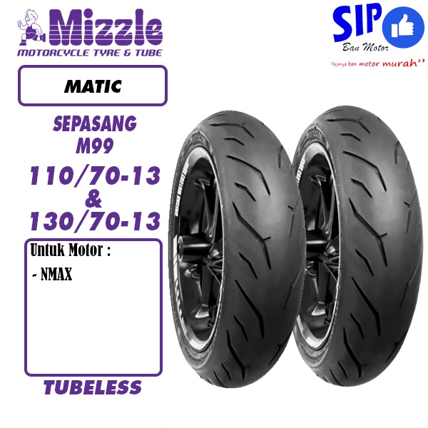 Paket ban Nmax Mizzle M99 110 70 &amp; 130 70 13 Tubeless