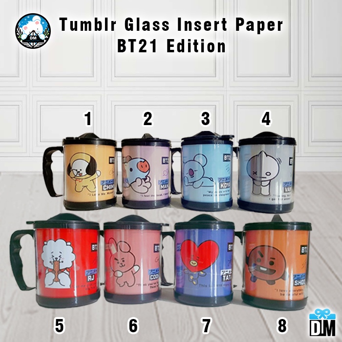 Gelas / Tumblr Insert Paper BT21 Edition #M