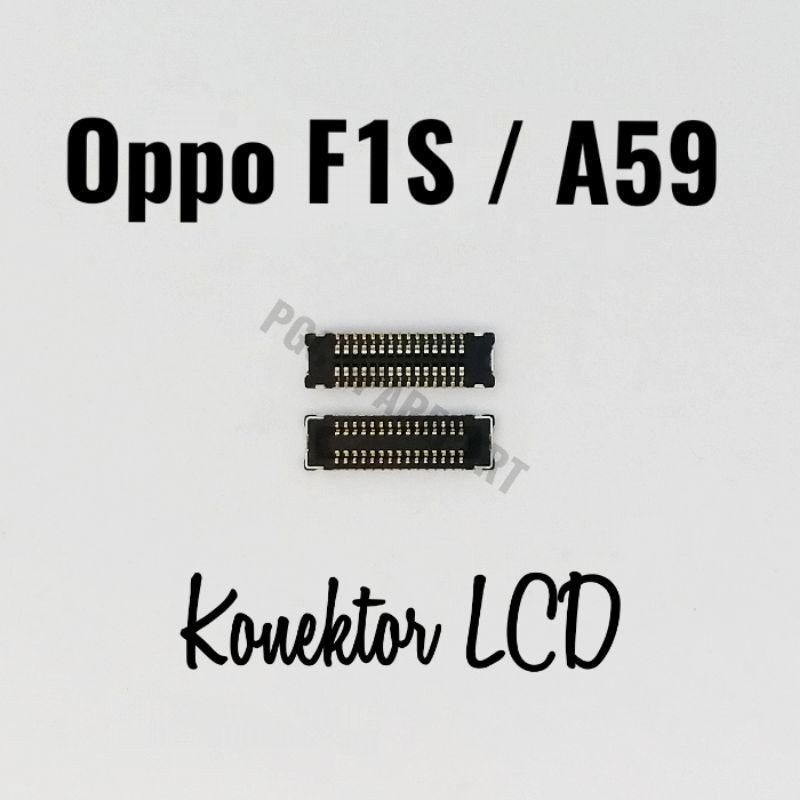 Original Konektor LCD Oppo F1S / A59 / a1601 - Connector Only