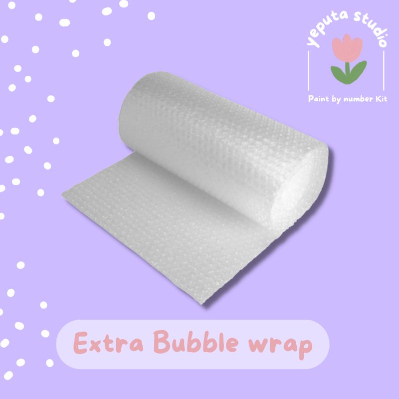 

EXTRA PACKING | bubblewrap