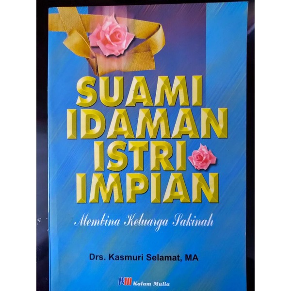

[OBRAL] [GROSIR] [ORIGINAL] Buku Suami Idaman Istri Impian oleh Drs. Kasmuri Selamat