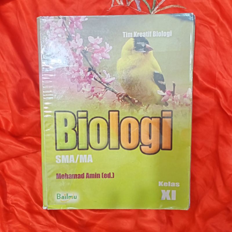 BUKU BEKAS BIOLOGI KELAS 11 BAILMU TIM KREATIF BIOLOGI MOHAMAD AMIN KURIKULUM KTSP