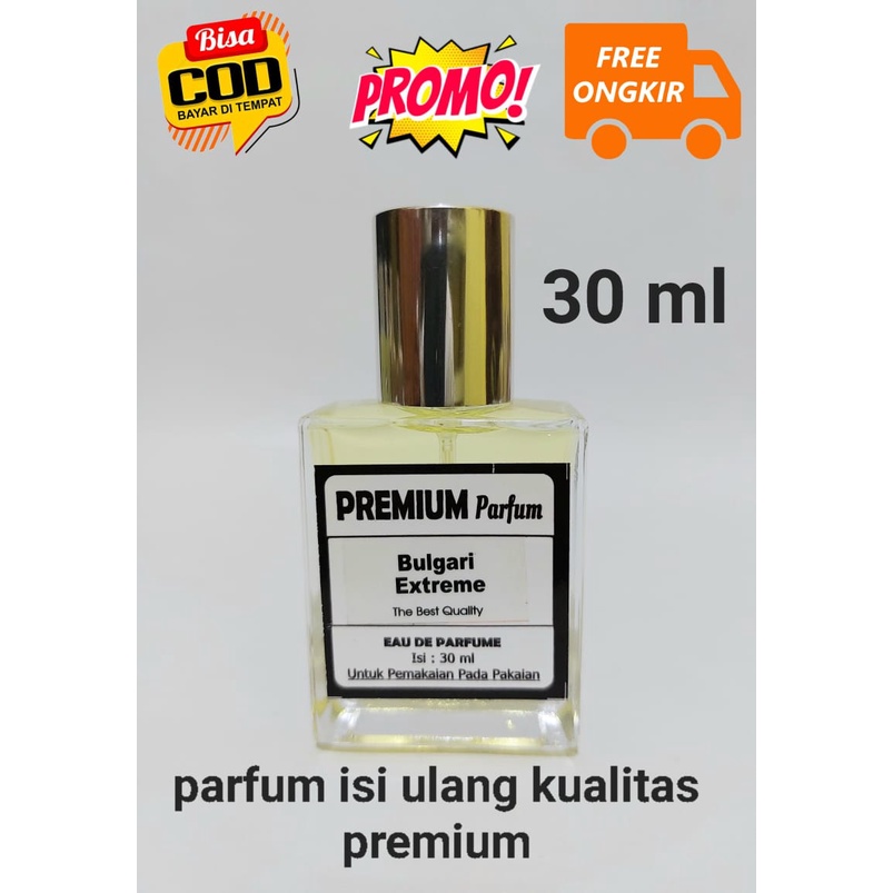 (30KTK) PARFUM ISI ULANG PREMIUM KUALITAS TERBAIK. PARFUM REFILL 30 ML BERBAGAI AROMA.