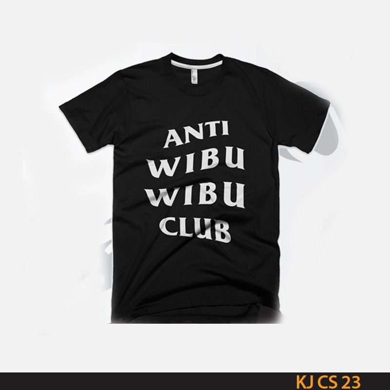 Kaos Anti Wibu Wibu Club KJ CS 23