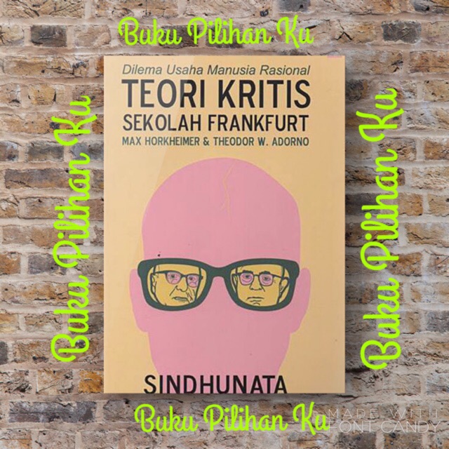 Dilema usaha manusia Rasional : Teori Kritis Sekolah Frankfurt