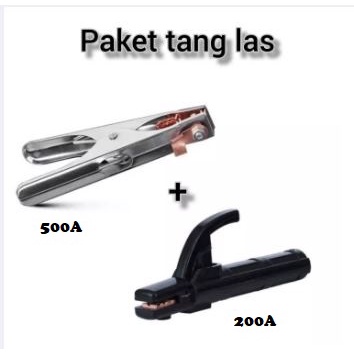 Paket Las Tang Las model Germany Stang Las 200 Amp - Electroder Holder-Tang Las Listrik plus Tang Massa 500A Earth Clamp