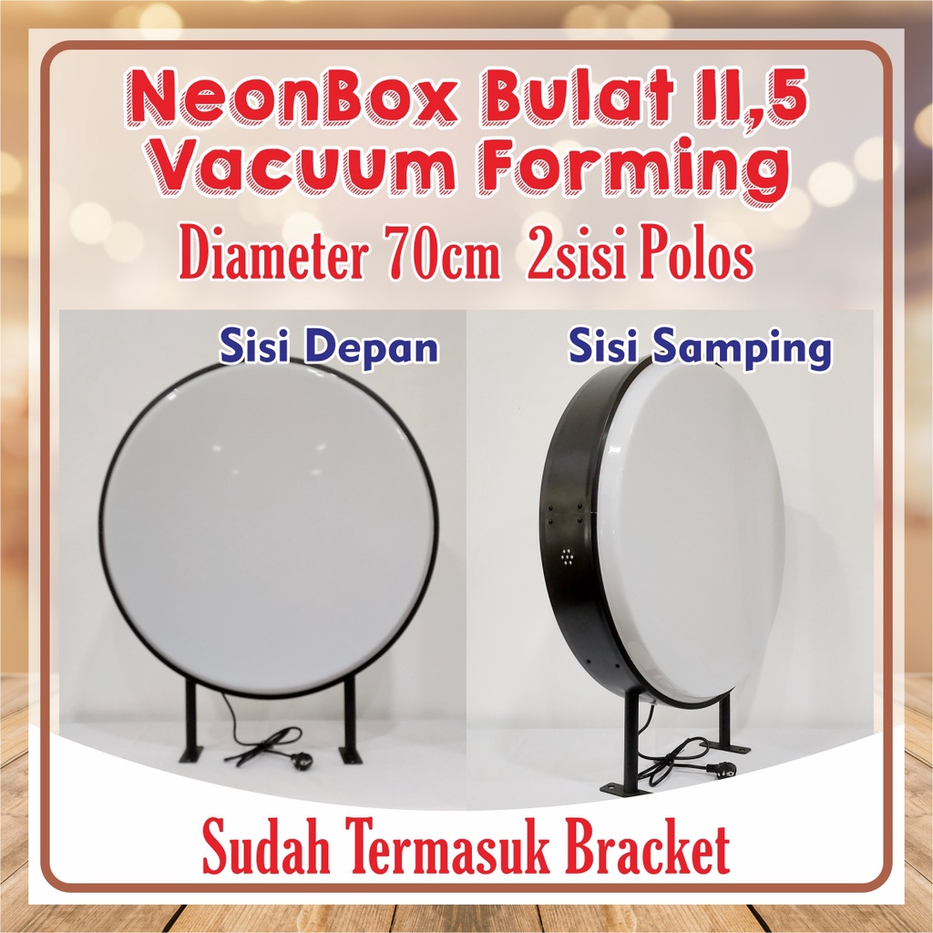 Neon Box Bulat 70cm 2sisi Vacuum Polos Frame Tebal 11,5cm | Neon Box Bulat (RF115-VF70-2s) NBB Diame