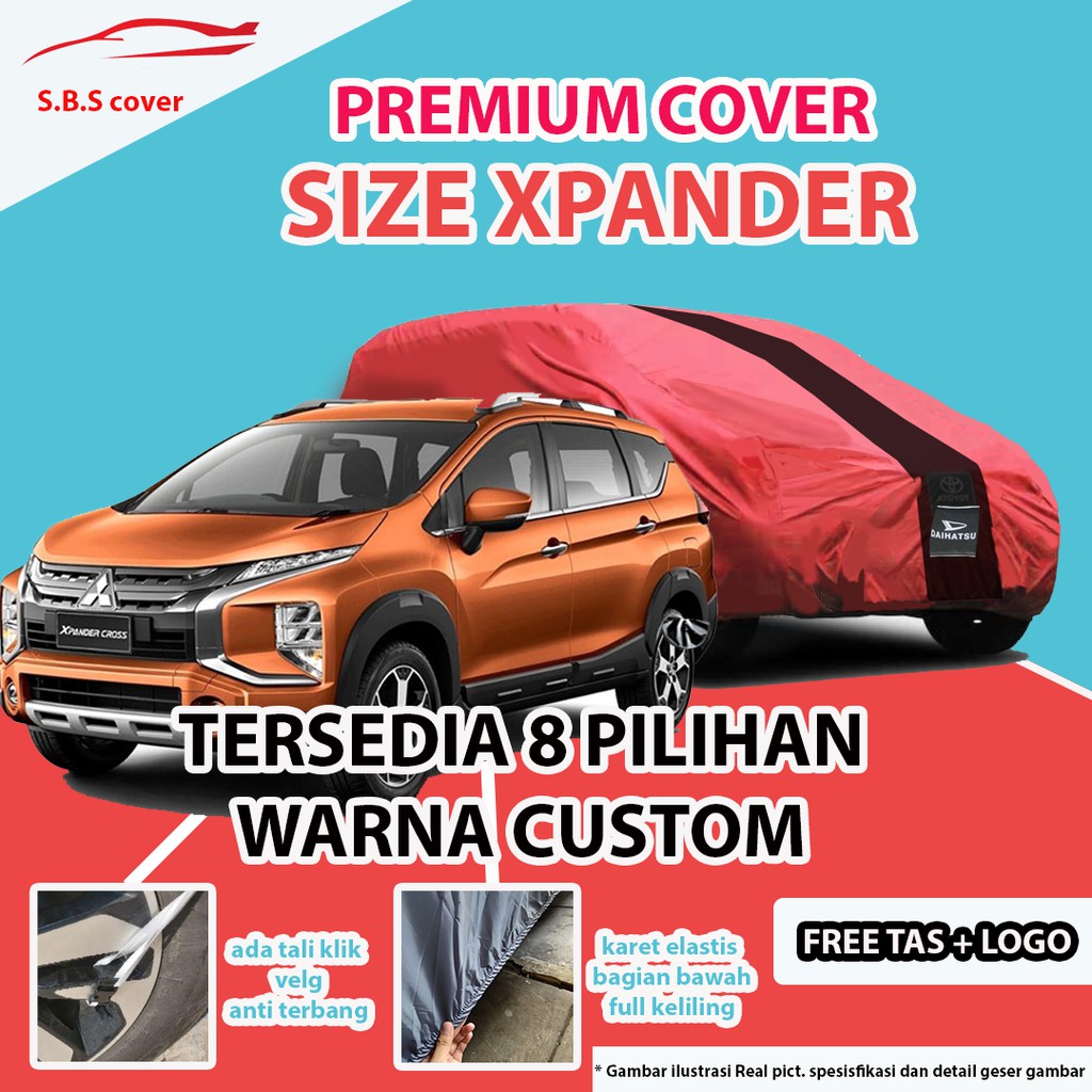 Cover Mobil PREMIUM XPANDER / Sarung Mobil Xpander / Xpander Cross / Xpander Cross / Xpander Sport