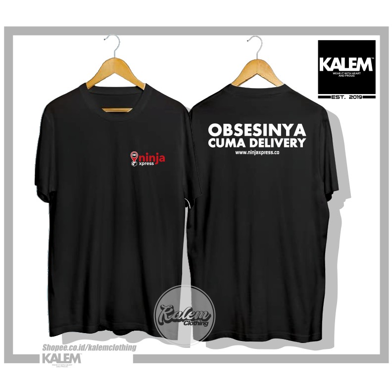 Kaos Baju Ninja Express OBSESINYA CUMA DELIVERY Kaos Ekspedisi - KALEMCLOTHING
