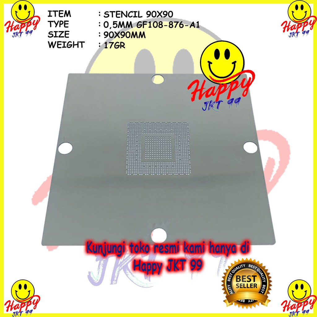 [ HAPPY JKT 99 ] STENCIL 90X90 GF108-876-A1 N13P-GL-A1 N13P-GT-A2 N13P-GS-A2 N13M-GE1-B